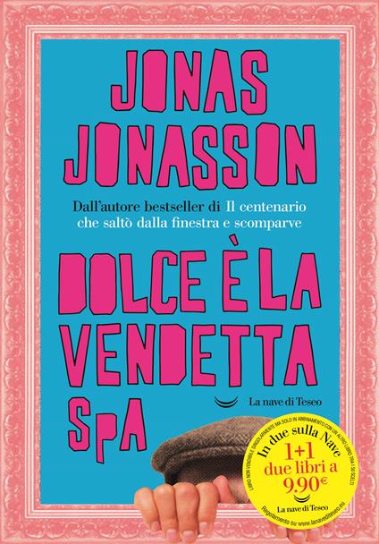  Dolce è la vendetta SpA -  Jonas Jonasson - copertina