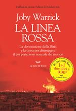 La linea rossa. La devastazione della Siria e la corsa per distruggere il più pericoloso arsenale del mondo