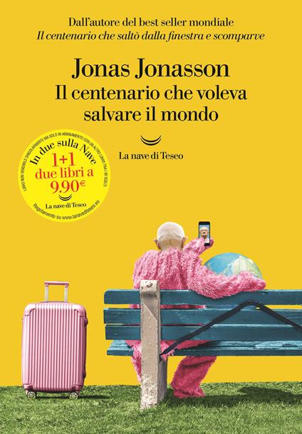 Il centenario che voleva salvare il mondo -  Jonas Jonasson - copertina