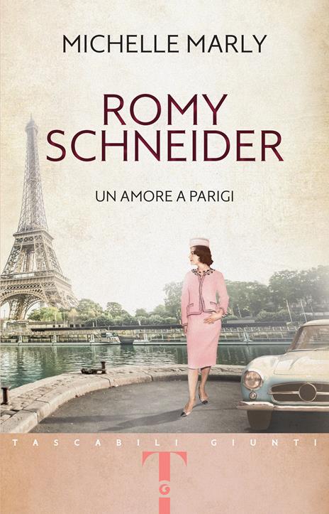Romy Schneider. Un amore a Parigi - Michelle Marly - copertina