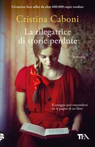 Libro La rilegatrice di storie perdute  Cristina Caboni