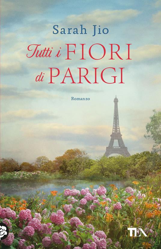 Tutti i fiori di Parigi - Sarah Jio - copertina