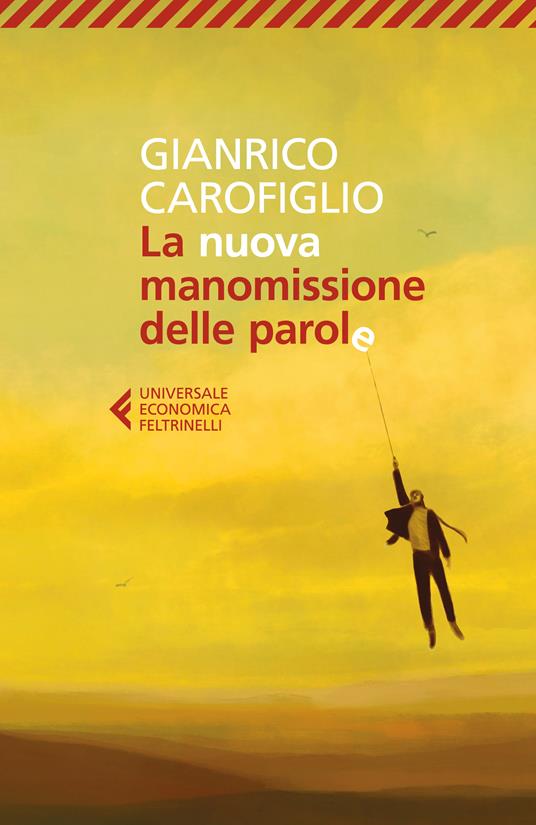 La nuova manomissione delle parole -  Gianrico Carofiglio - copertina