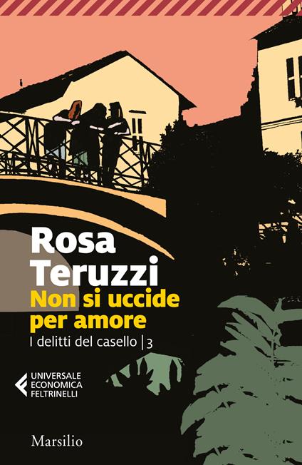  Non si uccide per amore. I delitti del casello -  Rosa Teruzzi - copertina