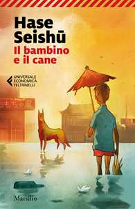 Libro Il bambino e il cane  Hase Seishu