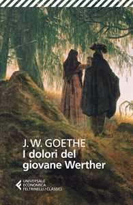 Libro I dolori del giovane Werther  Johann Wolfgang Goethe