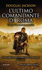 L' ultimo comandante di Roma