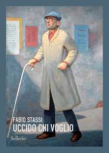 Libro  Uccido chi voglio  Fabio Stassi