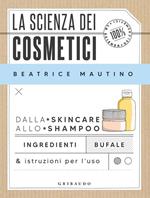 La scienza dei cosmetici. Dalla skincare allo shampoo. Ingredienti, bufale & istruzioni per l’uso. Copia autografata su ex libris
