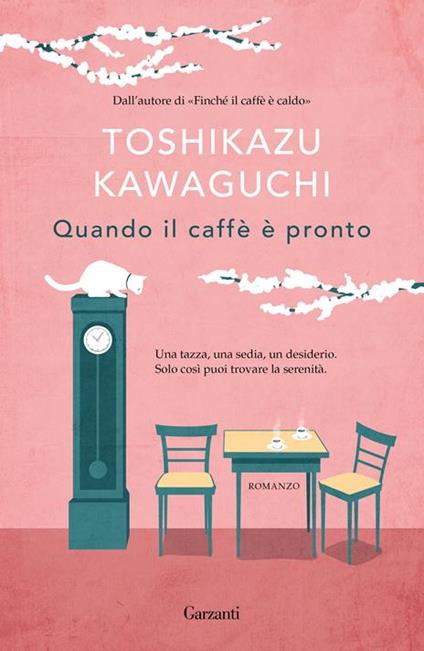 Quando il caffè è pronto. Copia autografata su ex libris - Toshikazu Kawaguchi - copertina