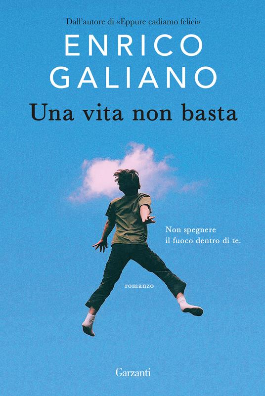 Una vita non basta. Copia autografata - Enrico Galiano - copertina