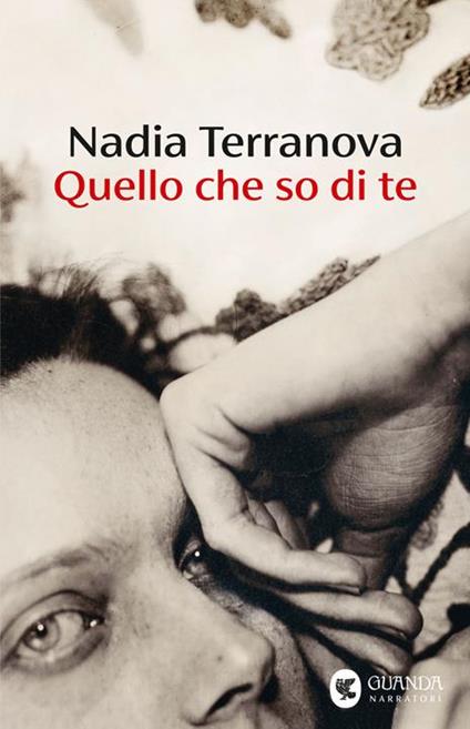 Quello che so di te. Copia autografata su ex libris - Nadia Terranova - copertina