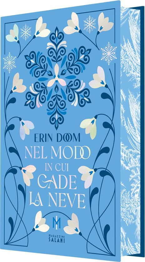 Nel modo in cui cade la neve. Platinum. Copia autografata su ex libris - Erin Doom - copertina