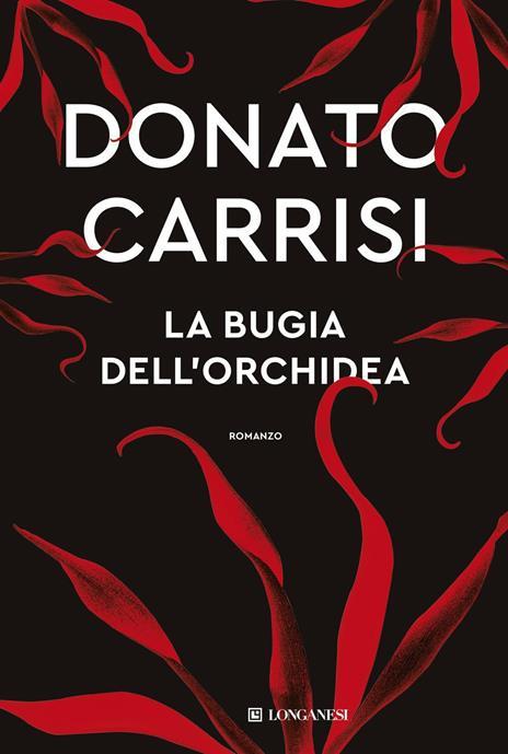 La bugia dell'orchidea. Copia autografata su ex libris - Donato Carrisi - copertina