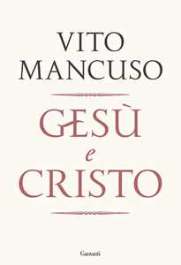 Libro Gesù e Cristo. Copia autografata su ex libris Vito Mancuso