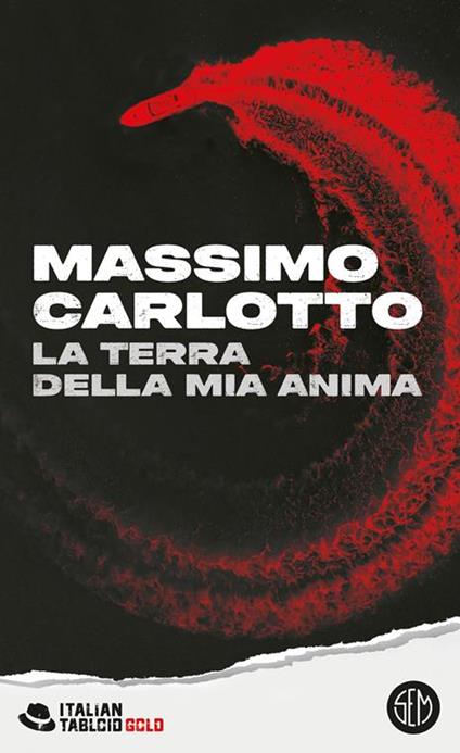 La terra della mia anima. Copia autografata su ex libris - Massimo Carlotto - copertina