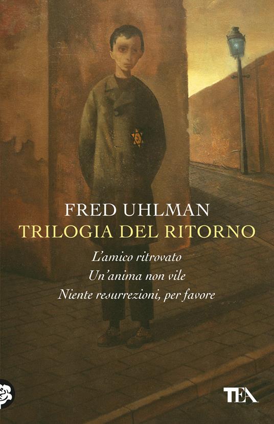  Trilogia del ritorno: L'amico ritrovato-Un'anima non vile-Niente resurrezioni, per favore letto da Bruno Armando -  Fred Uhlman - copertina