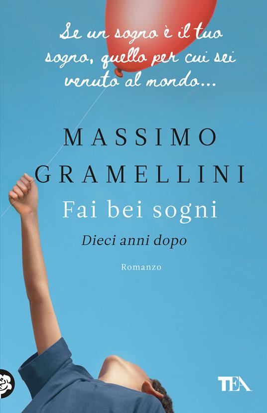  Fai bei sogni. Dieci anni dopo -  Massimo Gramellini - copertina