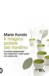 Il magico potere del riordino. Il metodo giapponese che trasforma i vostri spazi e la vostra vita