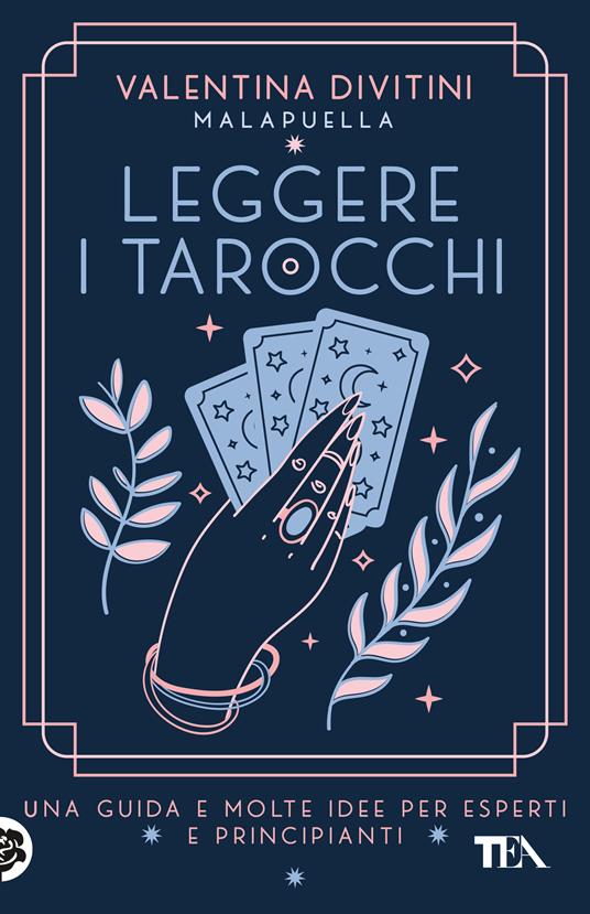  Leggere i tarocchi. Una guida e molte idee per esperti e principianti -  Valentina Divitini - copertina