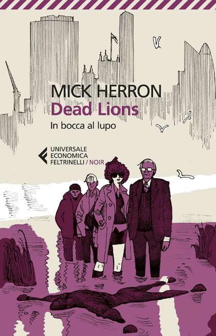  Dead Lions. In bocca al lupo -  Mick Herron - copertina