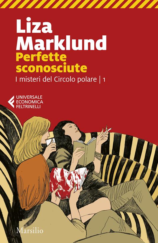  Perfette sconosciute -  Liza Marklund - copertina
