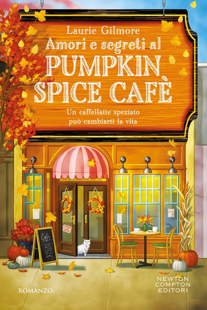  Amori e segreti al Pumpkin Spice Cafè -  Laurie Gilmore - copertina