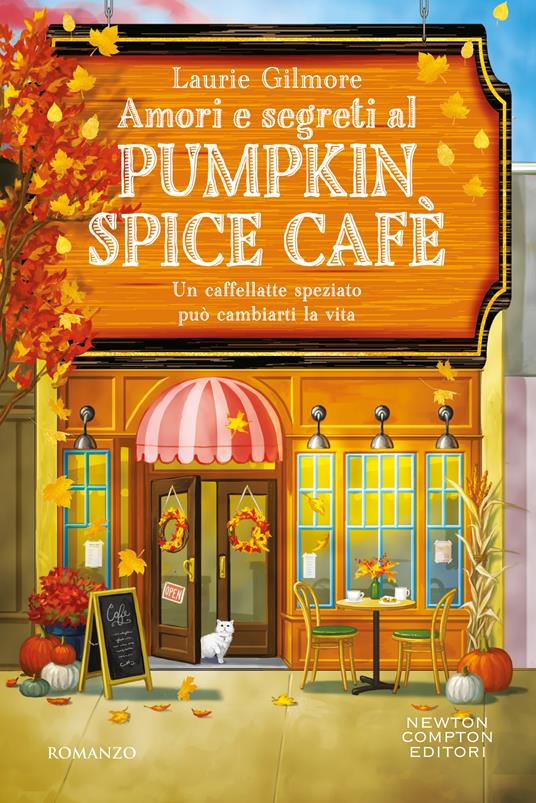  Amori e segreti al Pumpkin Spice Cafè -  Laurie Gilmore - copertina