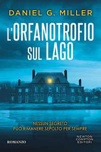 Libro L' orfanotrofio sul lago  Daniel G. Miller