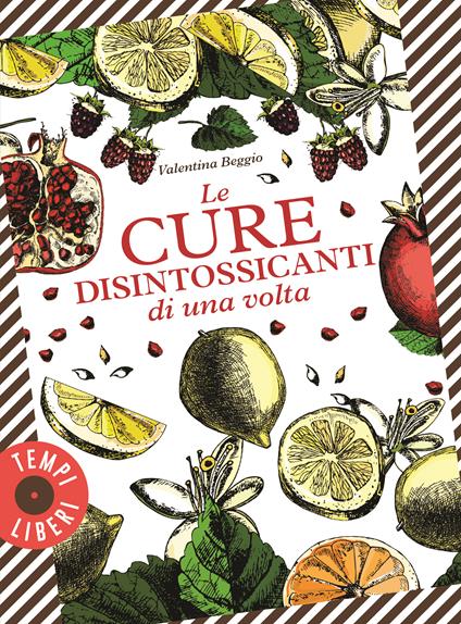Le cure disintossicanti di una volta -  Valentina Beggio - copertina