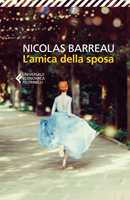 Libro L' amica della sposa  Nicolas Barreau