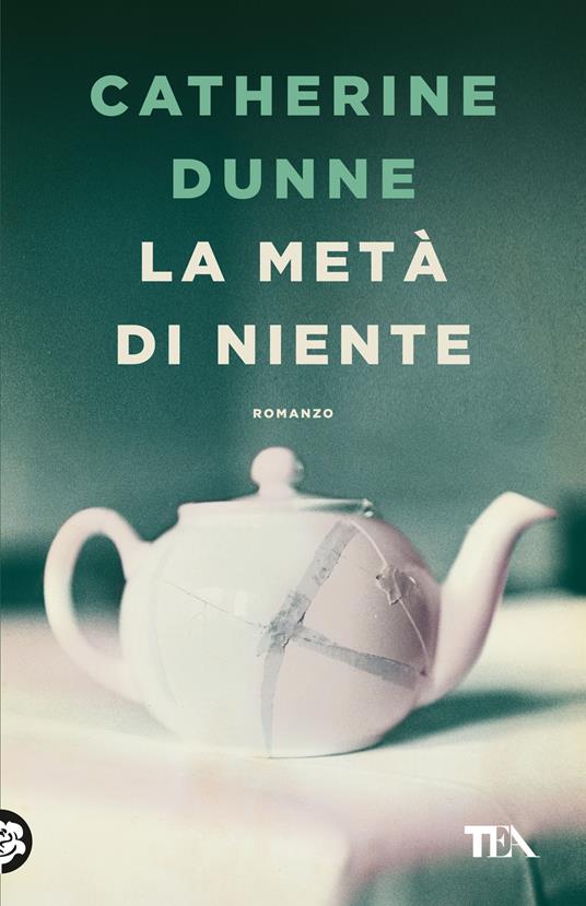 La metà di niente -  Catherine Dunne - copertina