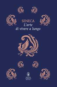 Libro L' arte di vivere a lungo  Lucio Anneo Seneca