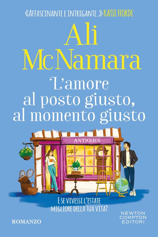 L' amore al posto giusto, al momento giusto -  Ali McNamara - copertina
