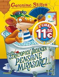  Quella stratopica vacanza alla pensione Mirasorci...