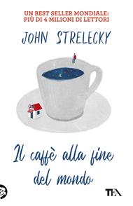 Il caffè alla fine del mondo