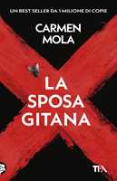 Libro La sposa gitana. Il primo caso dell'ispettrice Elena Blanco  Carmen Mola