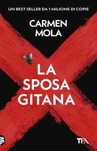 Libro La sposa gitana. Il primo caso dell'ispettrice Elena Blanco  Carmen Mola