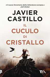 Libro Il cuculo di cristallo  Javier Castillo