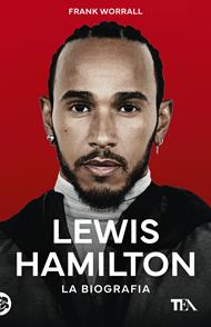  Lewis Hamilton. La biografia