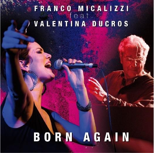 Born Again (feat. Valentina Ducros) - CD Audio di Franco Micalizzi