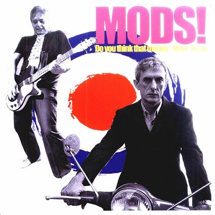 Do You Think That Money - Move up - Vinile 7'' di Mods!