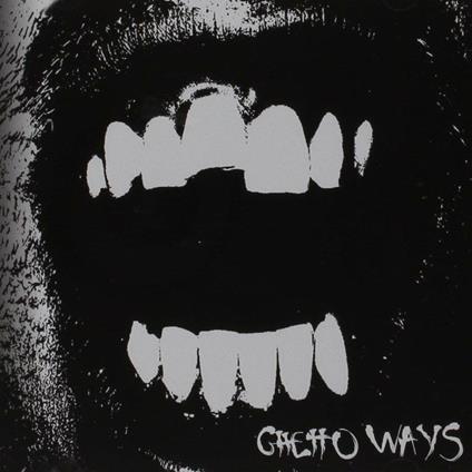 Ghetto Ways - CD Audio di Ghetto Ways