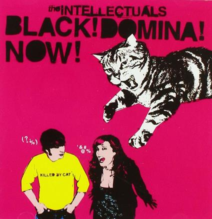 Black! Domina! Now! - CD Audio di Intellectuals
