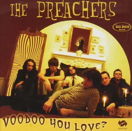 Voodoo You Love - CD Audio di Preachers