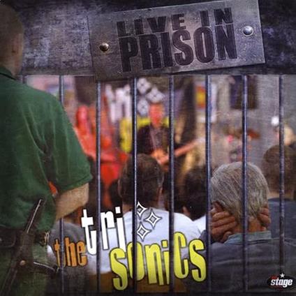 Live In Prison - CD Audio di Tri Sonics