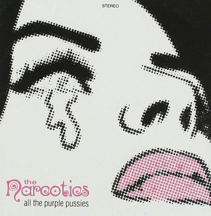 All The Purple Pussies - CD Audio di Narcotics