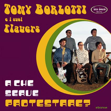 A che serve protestare - CD Audio di Tony Borlotti