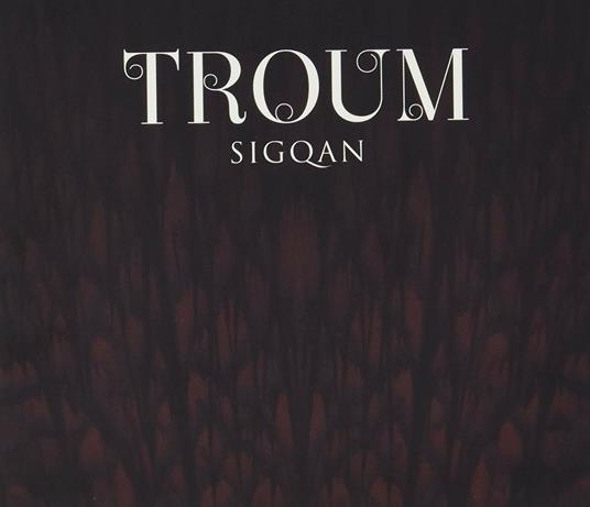 Sigqan - CD Audio di Troum