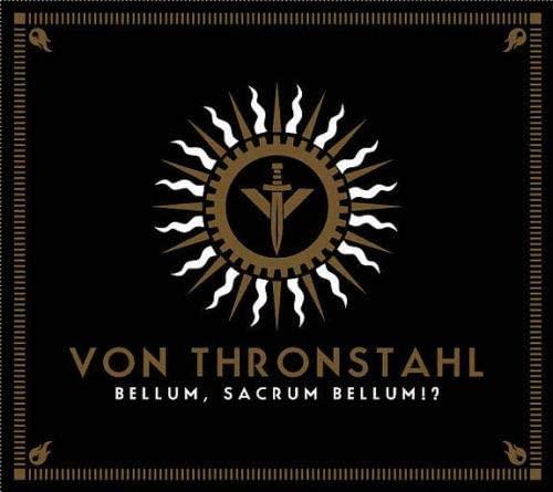 Bellum, Sacrum Bellum!? - CD Audio di Von Thronstahl